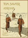 Tom Sawyer Abroad (MP3): Tom Sawyer and Huck Finn Series, Book 3